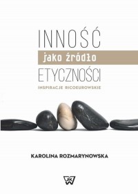 Inność jako źródło etyczności. - okłakda ebooka