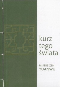 Kurz tego świata. mistrz zen Yuanwu - okłakda ebooka