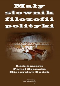 Mały słownik filozofii polityki - okłakda ebooka