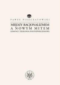 Między racjonalizmem a nowym mitem. - okłakda ebooka