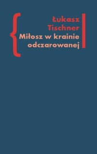 Miłosz w krainie odczarowanej - okłakda ebooka