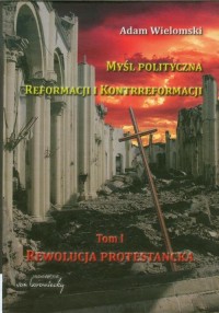 Myśl polityczna reformacji i kontrreformacji. - okłakda ebooka