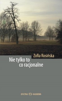 Nie tylko to co racjonalne. Teksty - okłakda ebooka