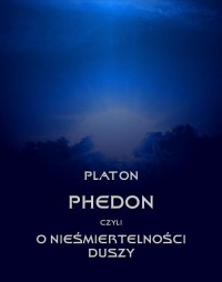 Phedon, czyli o nieśmiertelności - okłakda ebooka