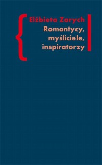 Romantycy, myśliciele, inspiratorzy. - okłakda ebooka