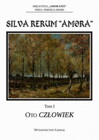 Silva Rerum „Amora”. T. 1: Oto - okłakda ebooka