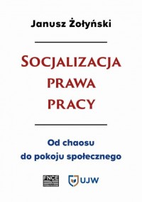 Socjalizacja prawa pracy. Od chaosu - okłakda ebooka