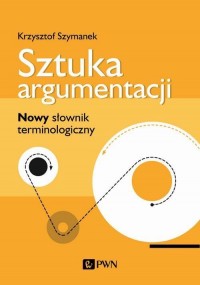 Sztuka argumentacji. Nowy słownik - okłakda ebooka