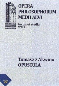 Tomasz z Akwinu - Opuscula. Tom - okłakda ebooka