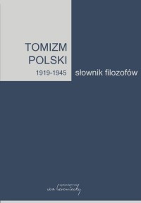 Tomizm polski 1919-1945. Słownik - okłakda ebooka