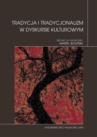 Tradycja i tradycjonalizm w dyskursie - okłakda ebooka