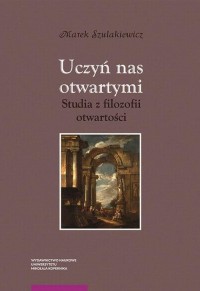 Uczyń nas otwartymi. Studia z filozofii - okłakda ebooka