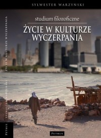 Życie w kulturze wyczerpania. Studium - okłakda ebooka