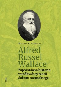 Alfred Russel Wallace. Zapomniana - okłakda ebooka