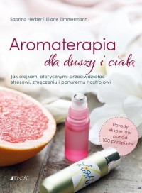 Aromaterapia dla duszy i ciała. - okładka książki