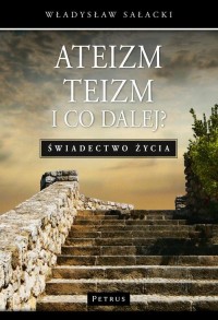 Ateizm, teizm i co dalej?. Świadectwo - okłakda ebooka