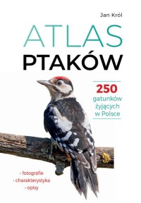 Atlas ptaków 250 gatunków żyjących - okładka książki