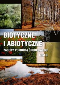 Biotyczne i abiotyczne zasoby Pomorza - okłakda ebooka