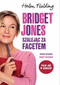 Bridget Jones: Szalejąc za facetem - okładka książki