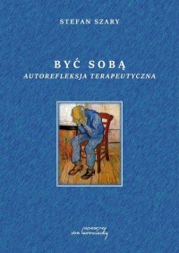 Być sobą Autorefleksja terapeutyczna - okłakda ebooka