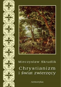 Chrystianizm a świat zwierzęcy - okłakda ebooka