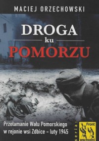 Droga ku Pomorzu. Przełamanie Wału - okładka książki