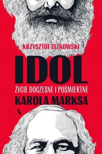 Idol. Życie doczesne i pośmiertne - okładka książki