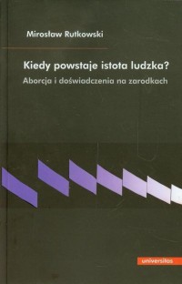 Kiedy powstaje istota ludzka? Aborcja - okłakda ebooka