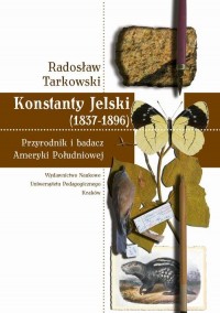 Konstanty Jelski (1837-1896). Przyrodnik - okłakda ebooka