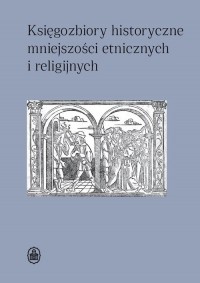 Księgozbiory historyczne mniejszości - okładka książki