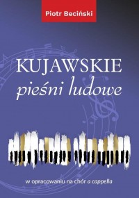 Kujawskie pieśni ludowe w opracowaniu - okłakda ebooka