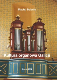 Kultura organowa Galicji ze szczególnym - okłakda ebooka