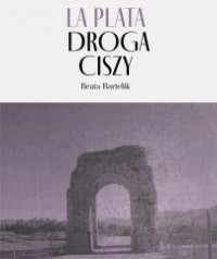 La Plata - Droga Ciszy - okładka książki