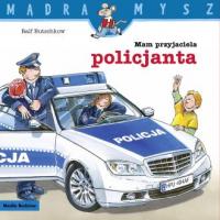 Mądra Mysz. Mam przyjaciela policjanta - okładka książki