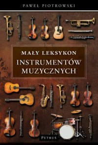 Mały Leksykon instrumentów muzycznych - okłakda ebooka