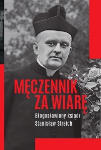 Męczennik za wiarę Błogosławiony - okładka książki