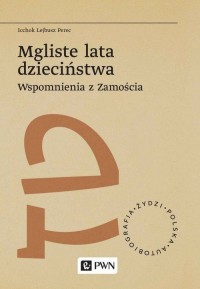 Mgliste lata dzieciństwa Wspomnienia - okładka książki