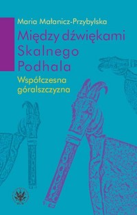 Między dźwiękami Skalnego Podhala. - okłakda ebooka