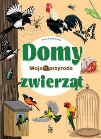 Moja przyroda. Domy zwierząt - okładka książki