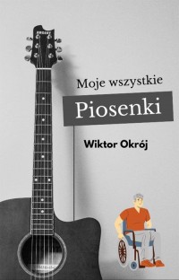 Moje wszystkie piosenki - okłakda ebooka