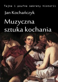 Muzyczna sztuka kochania - okłakda ebooka