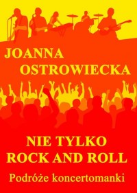 Nie tylko rock and roll. Podróże - okłakda ebooka