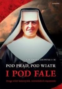 Pod prąd, pod wiatr i pod fale - okładka książki