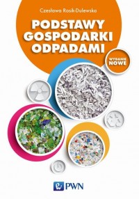 Podstawy gospodarki odpadami. Wydanie - okłakda ebooka