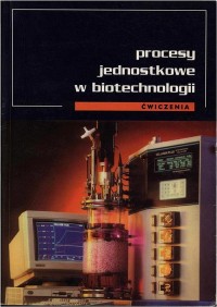 Procesy jednostkowe w biotechnologii. - okłakda ebooka