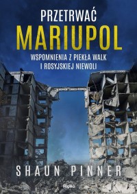 Przetrwać Mariupol. Wspomnienia - okładka książki