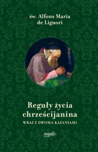 Reguły życia chrześcijanina. Wraz - okładka książki