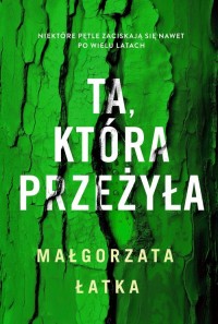 Ta, która przeżyła - okładka książki