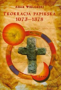 Teokracja papieska 1073-1378 - okłakda ebooka