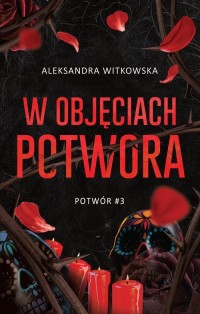 W objęciach Potwora. Potwór 3 - okładka książki